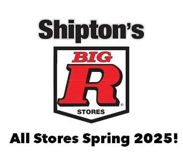 Shipton's Big R Stores opening Spring 2025.